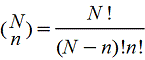 Число различных последовательностей из N объектов, содержащих n ≤ N неразличимых объектов типа 1 и N-n неразличимых объектов типа 2, или: Число различимых разбиений последовательности N различимых объектов на два класса из n ≤ N и N-n объектов соответственно, или Число сочетаний (комбинаций) из N по n